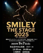 SMILEY THE STAGE 2025 “2nd anniversary ”