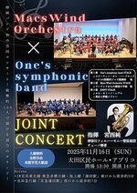Max Wind Orchestra × one's symphonic band  Joint concert